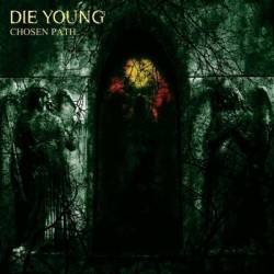 Die Young : Chosen Path